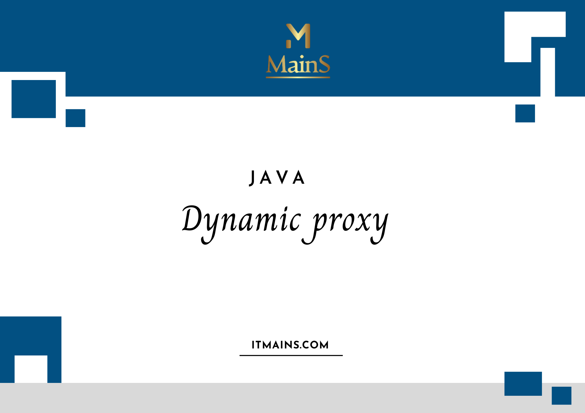 Dynamic proxy в Java | Онлайн школа Mains